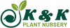 K&amp;K Plant Nursery - Home